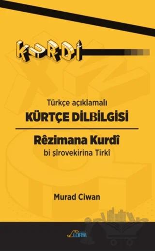 Türkçe Açıklamalı Kürtçe Dilbilgisi
