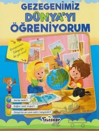 Gezegenimiz Dünya'yı Öğreniyorum