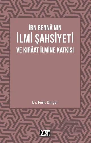 İbn Benna'nın İlmi Şahsiyeti Ve Kıraat İlmine Katkısı