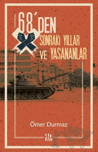 68’den Sonraki Yıllar ve Yaşananlar