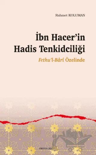 İbn Hacer’in Hadis Tenkidciliği – Rahmet Koluman – Ankara Okulu Yayınları kitap kapağı