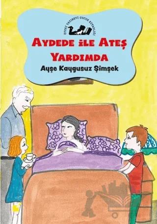 Aydede İle Ateş Yardımda
