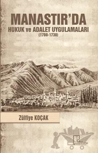 Manastır'da Hukuk ve Adalet Uygulamaları (1700-1730) – Zülfiye Koçak – Gece Akademi kitap kapağı