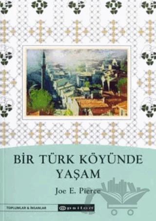 Bir Türk Köyünde Yaşam – Joe E. Pierce – Epsilon Yayınevi kitap kapağı