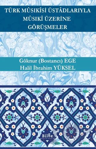 Türk Musıkisi Üstadlarıyla Musıki Üzerine Görüşmeler