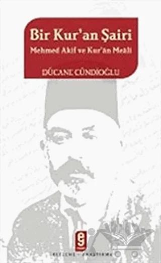 Bir Kur’an Şairi Mehmed Akif ve Kur’an Meali
