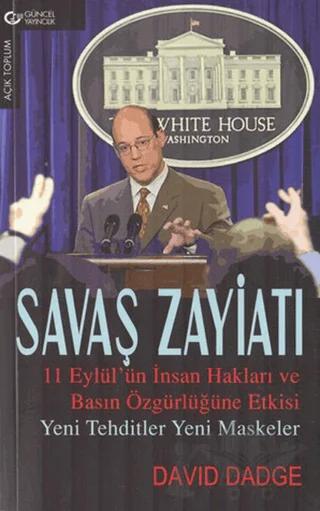Savaş Zayiatı: 11 Eylül’ün İnsan Hakları ve Basın Özgürlüğüne Etkisi / Yeni Tehditler Yeni Maskeler