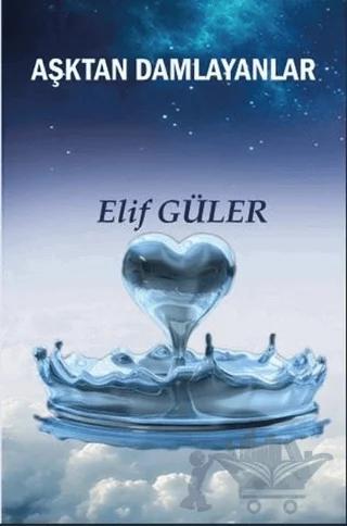 Aşktan Damlayanlar