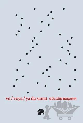 Ve Veya Ya da Sanat