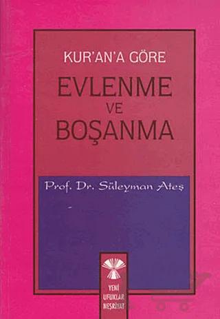 Kur’an’a Göre Evlenme ve Boşanma