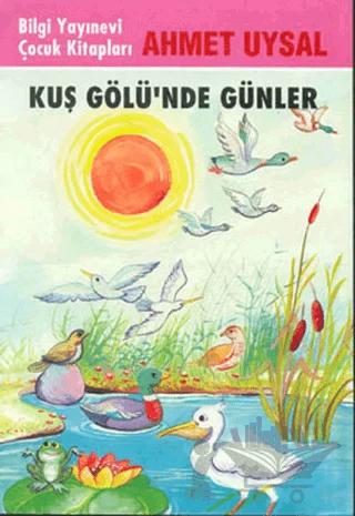 Kuş Gölü’nde Günler