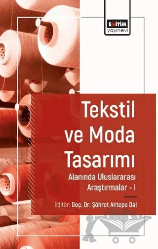 Tekstil ve Moda Tasarımı Alanında Araştırmalar I