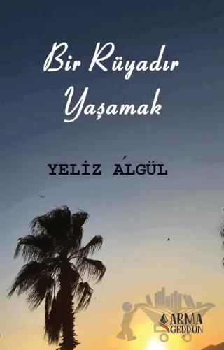 Bir Rüyadır Yaşamak
