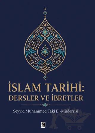 İslam Tarihi: Dersler ve İbretler