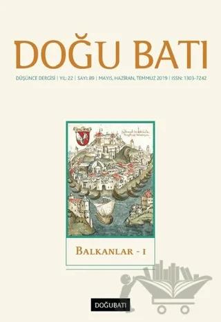 Doğu Batı Düşünce Dergisi Yıl: 22 Sayı: 89 - Balkanlar - 1