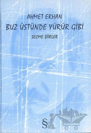 Buz Üstünde Yürür Gibi Seçme Şiirler