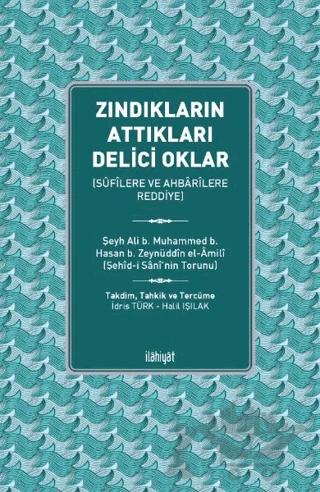 Zındıkların Attıkları Delici Oklar - Sufilere ve Ahbarilere Reddiye