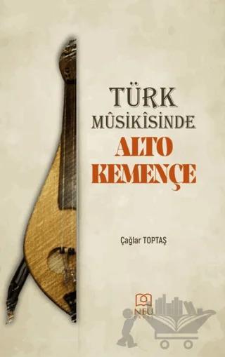 Türk Mûsikîsinde Alto Kemençe