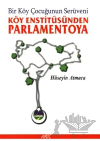 Bir Köy Çocuğunun Serüveni Köy Enstitüsünden Parlamentoya