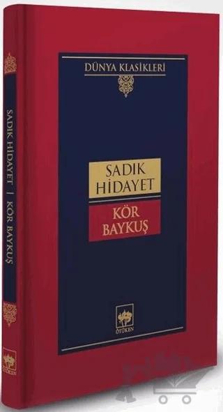 Kör Baykuş – Sâdık Hidâyet – Ötüken Neşriyat kitap kapağı