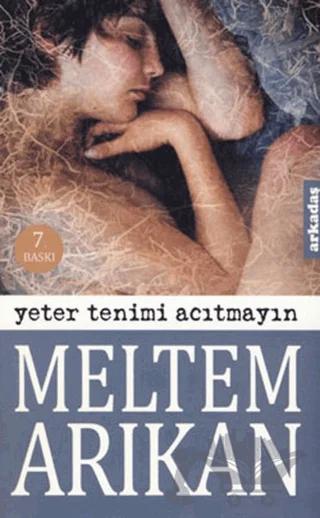 Yeter Tenimi Acıtmayın