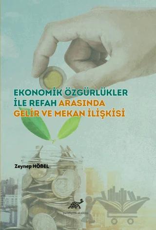 Ekonomik Özgürlükler ile Refah Arasında Gelir ve Mekan İlişkisi