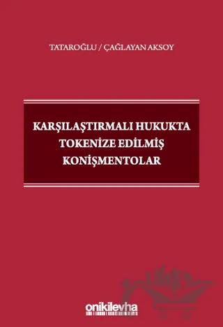 Karşılaştırmalı Hukukta Tokenize Edilmiş Konişmentolar