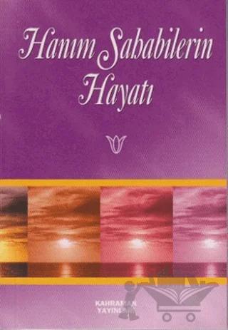 Hanım Sahabilerin Hayatı