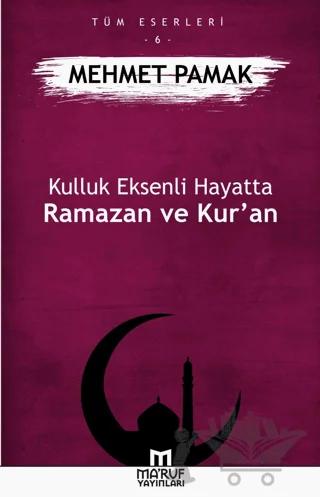 Kulluk Eksenli Hayatta Ramazan ve Kur’an