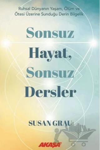 Sonsuz Hayat, Sonsuz Dersler