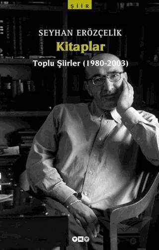 Kitaplar Toplu Şiirler (1980-2003)