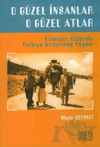 O Güzel İnsanlar O Güzel Atlar