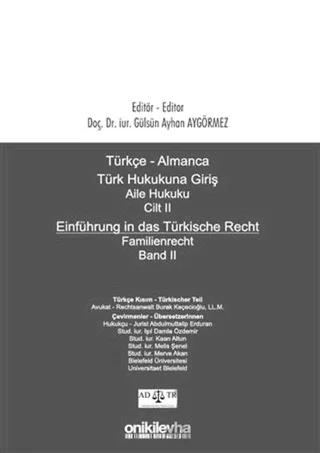 Türkçe - Almanca Türk Hukukuna Giriş Aile Hukuku Cilt 2 / Einführung in das Türkische Recht Familienrecht Band 2
