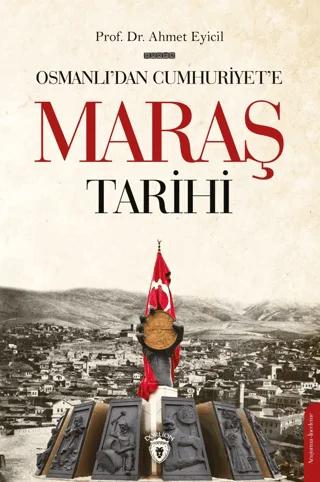 Osmanlı’dan Cumhuriyet’e Maraş Tarihi