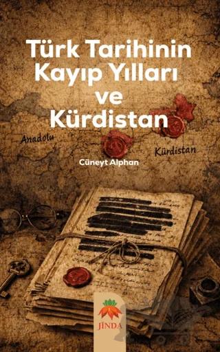 Türk Tarihinin Kayıp Yılları ve Kürdistan