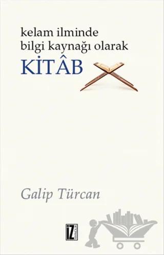 Kelam İlminde Bilgi Kaynağı Olarak Kitab