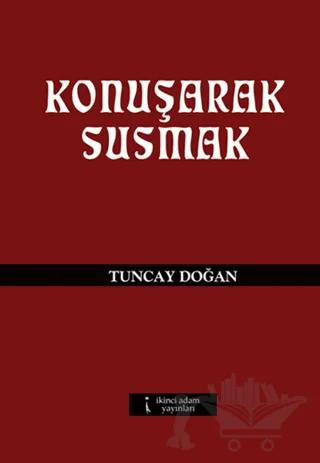 Konuşarak Susmak