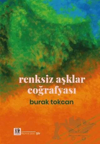 Renksiz Aşklar Coğrafyası