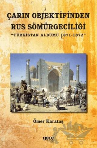 Çarın Objektifinden Rus Sömürgeciliği