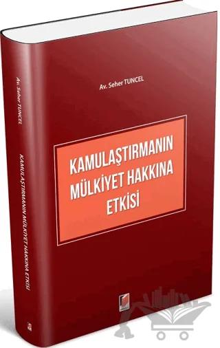 Kamulaştırmanın Mülkiyet Hakkına Etkisi
