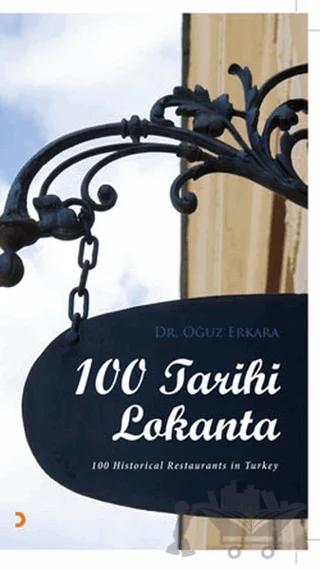 100 Tarihi Lokanta - 100 Historical Restaurants in Turkey – Oğuz Erkara – Cinius Yayınları kitap kapağı
