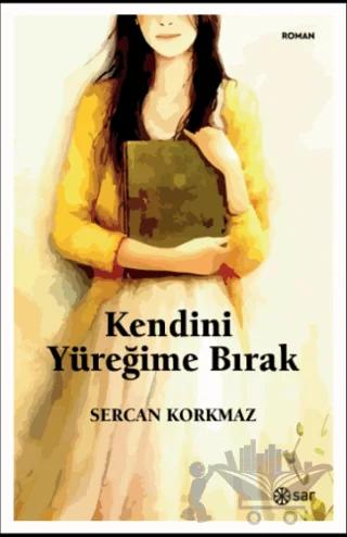 Kendini Yüreğime Bırak