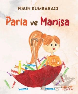 Parla ve Manisa – Fisun Kumbaracı – Gülnar Yayınları kitap kapağı