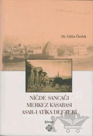 Niğde Sancağı Merkez Kasabası Asar-ı Atika Defteri