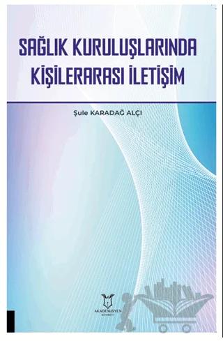 Sağlık Kuruluşlarında Kişilerarası İletişim