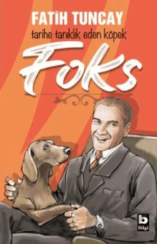 Foks - Tarihe Tanıklık Eden Köpek