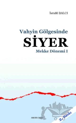 Mekke Dönemi 1 - Vahyin Gölgesinde Siyer
