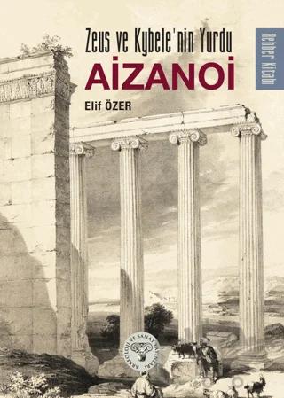 Zeus ve Kybele'nin Yurdu Aizanoi