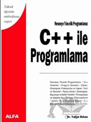 C ++ ile Programlama Yüksek Öğrenim Müfredatına Uygun Nesneye Yönelik Programlama