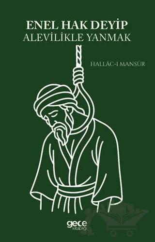 Enel Hak Deyip Alevilikle Yanmak
